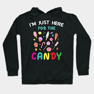 I'm just here for the candy - Candy lover Hoodie